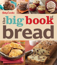 Title: Betty Crocker The Big Book of Bread, Author: Betty Crocker Editors