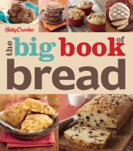Title: The Big Book of Bread, Author: Betty Crocker