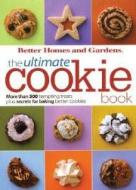 Title: The Ultimate Cookie Book, Author: Better Homes and Gardens