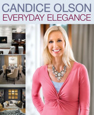 Title: Everyday Elegance, Author: Candice Olson