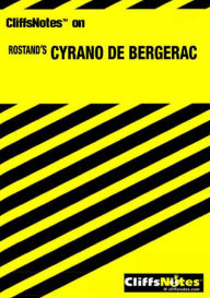 Title: CliffsNotes on Rostand's Cyrano de Bergerac, Author: LaRocque DuBose