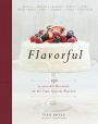 Flavorful: 150 Irresistible Desserts in All-Time Favorite Flavors