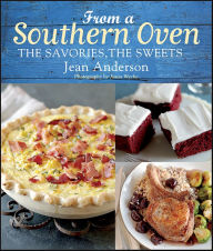 Title: From a Southern Oven: The Savories, The Sweets, Author: Jean Anderson