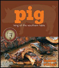 Title: Pig: King of the Southern Table, Author: James Villas