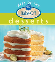 Title: Pillsbury Best Of The Bake-Off Desserts, Author: Pillsbury Editors