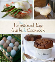Title: The Farmstead Egg Guide & Cookbook, Author: Terry Golson