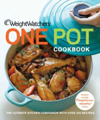 Title: Weight Watchers One Pot Cookbook: The Ultimate Kitchen Companion with Over 300 Recipes, Author: Weight Watchers International, Inc.