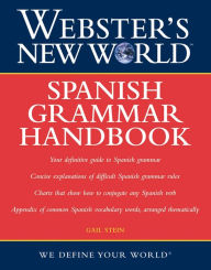 Title: Webster's New World Spanish Grammar Handbook, 1st Edition, Author: Gail Stein