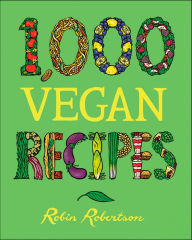 Title: 1,000 Vegan Recipes, Author: Robin Robertson
