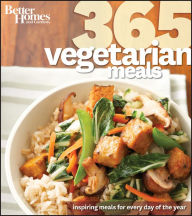 Title: Better Homes and Gardens 365 Vegetarian Meals: Inspiring Meals for Every Day of the Year, Author: Better Homes and Gardens