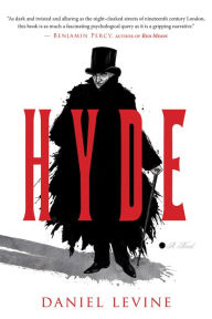 Title: Hyde, Author: Daniel Levine