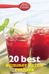 Title: Betty Crocker 20 Best Summer Drink Recipes, Author: Betty Crocker Editors