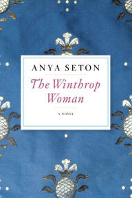 Title: The Winthrop Woman, Author: Anya Seton