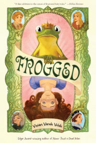 Title: Frogged, Author: Vivian Vande Velde