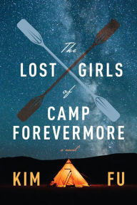 Title: The Lost Girls of Camp Forevermore, Author: Kim Fu