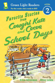 Title: Favorite Stories from Cowgirl Kate and Cocoa: School Days, Author: Erica Silverman