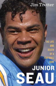 Title: Junior Seau: The Life and Death of a Football Icon, Author: Jim Trotter