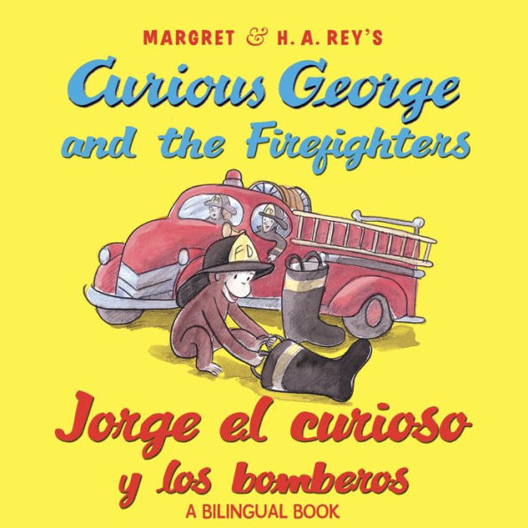 Curious George and the Firefighters / Jorge el curioso y los bomberos (bilingual edition w/downloadable audio)