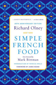 Title: Simple French Food 40th Anniversary Edition, Author: Richard Olney