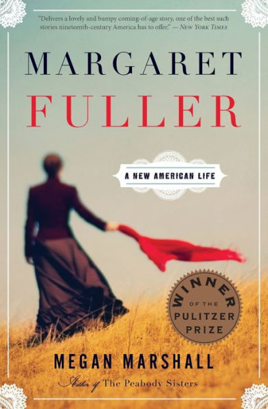 Margaret Fuller: A New American Life