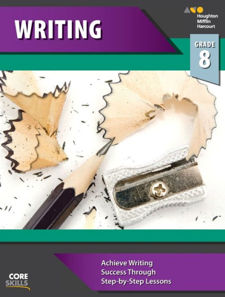 Steck-Vaughn Core Skills Writing: Workbook Grade 8 / Edition 1