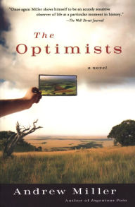 Title: The Optimists: A Novel, Author: Andrew Miller