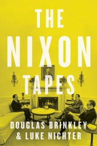 Title: The Nixon Tapes: 1971-1972, Author: Douglas Brinkley