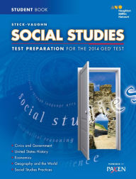 Title: Steck-Vaughn GED: Test Preparation Student Edition Social Studies 2014 / Edition 1, Author: Houghton Mifflin Harcourt