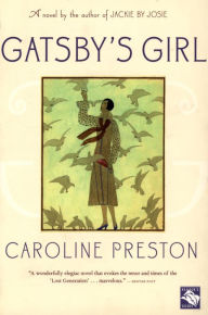 Title: Gatsby's Girl, Author: Caroline Preston