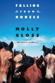 Title: Falling From Horses, Author: Molly Gloss