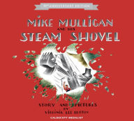 Title: Mike Mulligan And His Steam Shovel 75th Anniversary, Author: Virginia Lee Burton