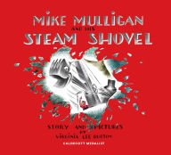 Title: Mike Mulligan and His Steam Shovel 75th Anniversary, Author: Virginia Lee Burton