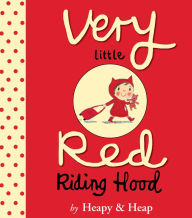 Title: Very Little Red Riding Hood, Author: Teresa Heapy