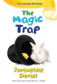 Title: The Magic Trap (Lemonade War Series #5), Author: Jacqueline Davies