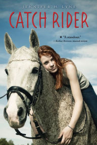 Title: Catch Rider, Author: Jennifer H. Lyne