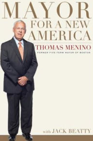 Title: Mayor for a New America, Author: Thomas M. Menino