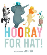 Title: Hooray for Hat!, Author: Brian Won