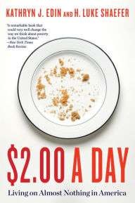 Title: $2.00 a Day: Living on Almost Nothing in America, Author: Kathryn J. Edin