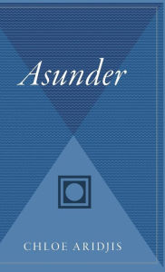 Title: Asunder, Author: Chloe Aridjis