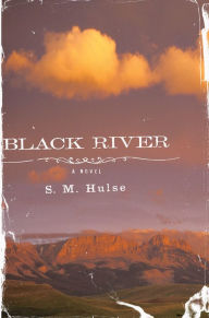 Title: Black River, Author: S. M. Hulse