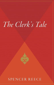 Title: The Clerk's Tale, Author: Spencer Reece