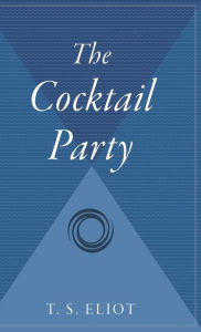 Title: The Cocktail Party, Author: T. S. Eliot