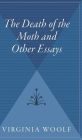 The Death Of The Moth And Other Essays