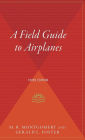 A Field Guide To Airplanes, Third Edition