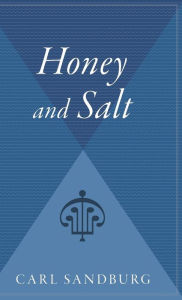 Title: Honey And Salt, Author: Carl Sandburg