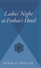 Ladies' Night At Finbar's Hotel