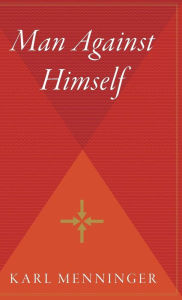 Title: Man Against Himself, Author: Karl Menninger