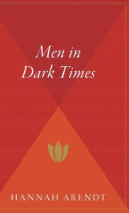 Title: Men In Dark Times, Author: Hannah Arendt