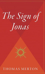 Title: The Sign Of Jonas, Author: Thomas Merton
