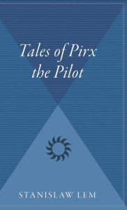 Title: Tales of Pirx the Pilot, Author: Stanislaw Lem